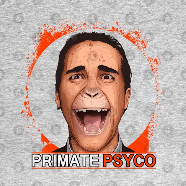 Primate Psyco by Fabelink